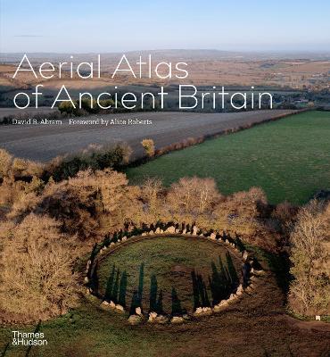 Aerial Atlas of Ancient Britain - David R. Abram