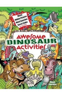 Awesome Dinosaur Activities: Mazes, Hidden Pictures, Word Searches, Secret Codes, Spot the Differences, and More! - Diana Zourelias