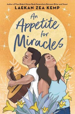 An Appetite for Miracles - Laekan Zea Kemp