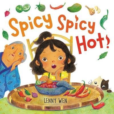 Spicy Spicy Hot! - Lenny Wen