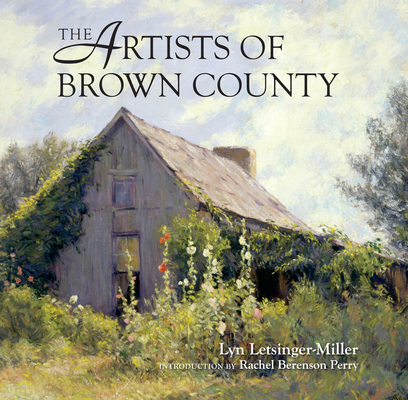 The Artists of Brown County - Lyn Letsinger-miller