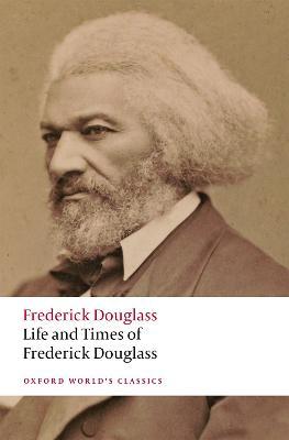 Life and Times of Frederick Douglass: Written by Himself - Frederick Douglass