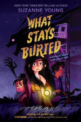 What Stays Buried - Suzanne Young