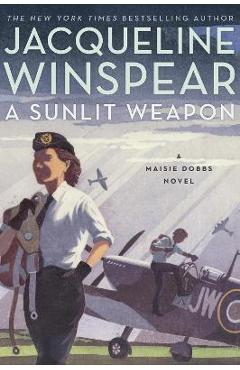 Coperta cărții 'A Sunlit Weapon - Jacqueline Winspear'