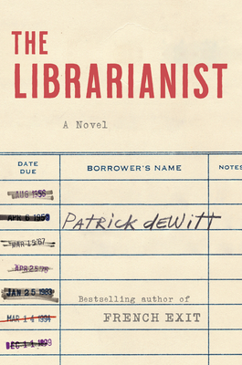 The Librarianist - Patrick Dewitt