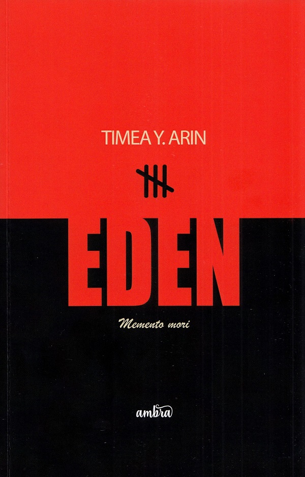 Eden. Memento mori - Timea Y. Arin