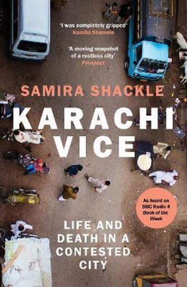 Karachi Vice - Samira Shackle