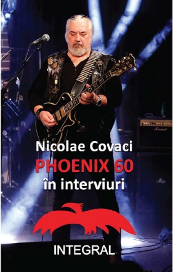 Phoenix: 60 in interviuri - Nicolae Covaci 