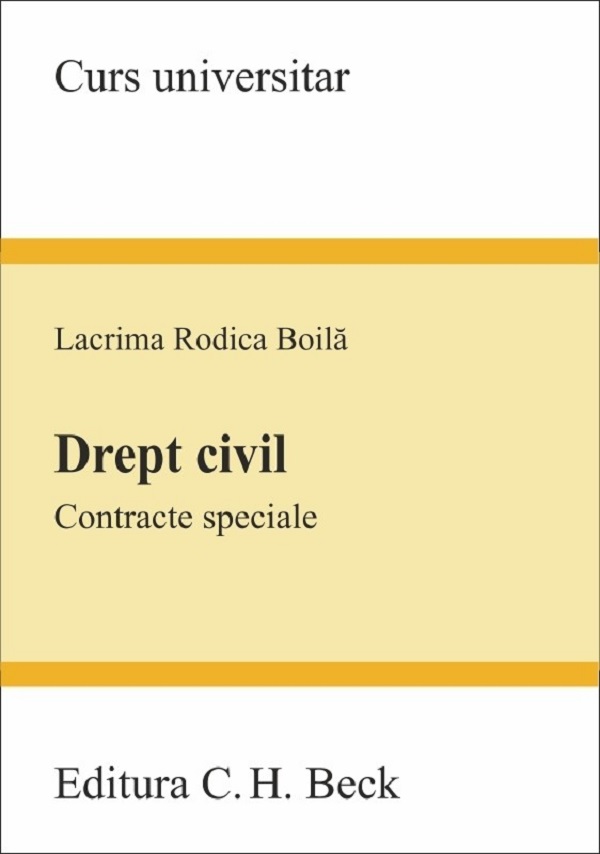 Drept civil. Contracte speciale - Lacrima Rodica Boila