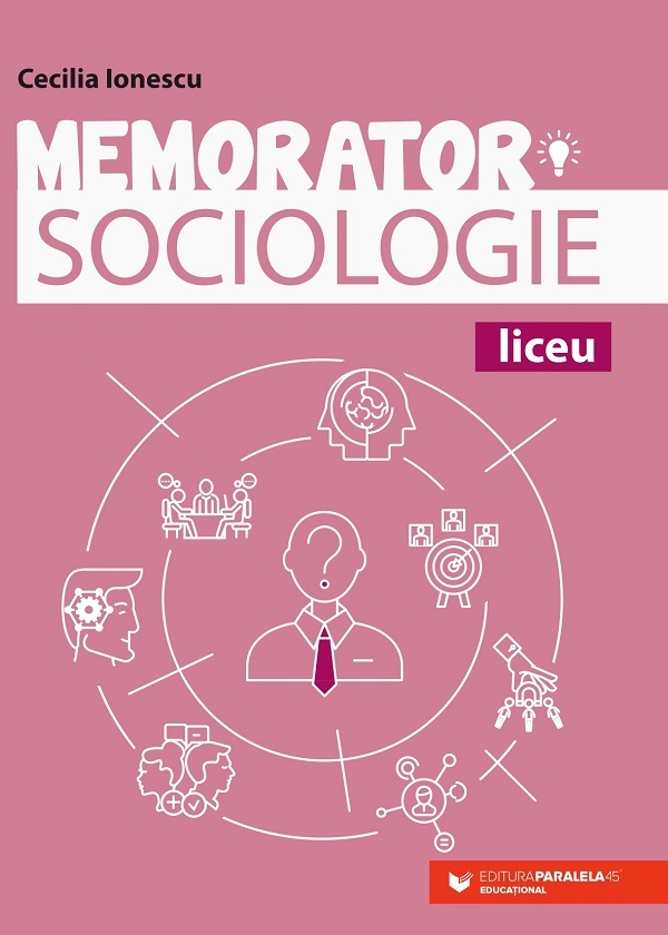 Memorator de sociologie pentru liceu - Cecilia Ionescu