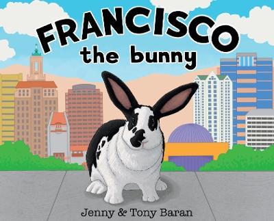 Francisco the bunny - Jenny Baran
