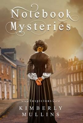 Notebook Mysteries Suspicions - Kimberly Mullins