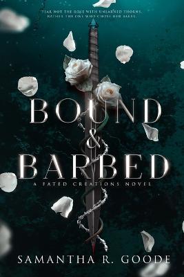Bound & Barbed - Samantha R. Goode