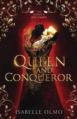 Queen & Conqueror - Isabelle Olmo