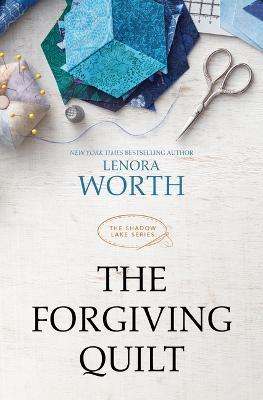 The Forgiving Quilt - Lenora Worth