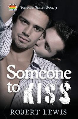 Someone to Kiss - Robert Lewis