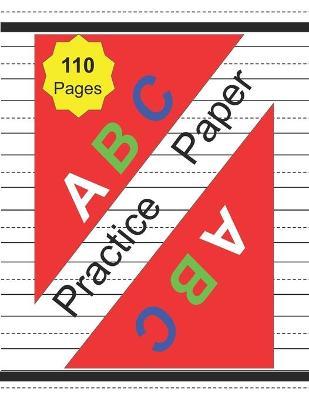 ABC Practice Paper: Writing Books for Kids and Beginner activity kids Age 3-5 Dotted Midline Letter A to Z, notebook for school: Workbook - Writing Book