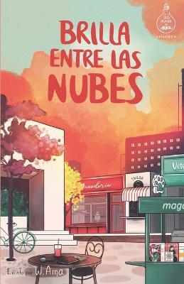 Brilla entre las nubes (Serie Ideas en la casa del árbol. Volumen 6): Novela infantil-juvenil. Lectura de 8-9 a 11-12 años. Literatura Ficción. Libros - W. Ama