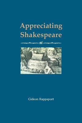Appreciating Shakespeare - Gideon Rappaport