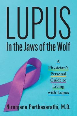 Lupus: In the Jaws of the Wolf - Niranjana Parthasarathi