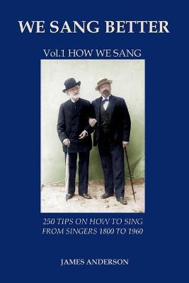 Vol.1 How we sang (first vol. of 'We Sang Better') - James Anderson