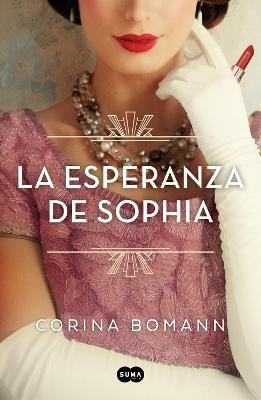 La Esperanza de Sophia / Sophia's Hope - Corina Bomann