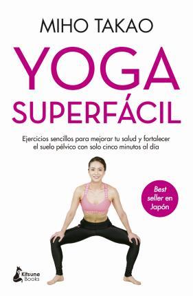 Yoga Superfacil - Miho Takao