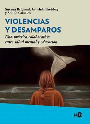 Vilencias Y Desamparos - Susana Brignoni