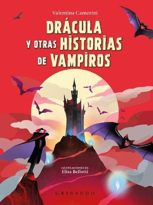 Dr�cula Y Otras Historias de Vampiros - Valentina Camerini