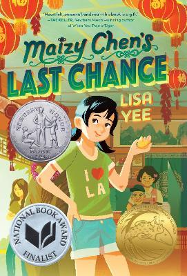 Maizy Chen's Last Chance: (Newbery Honor Award Winner) - Lisa Yee