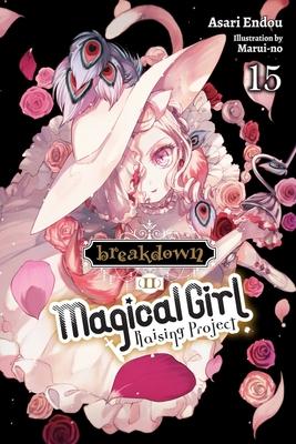 Magical Girl Raising Project, Vol. 15 (Light Novel) - Asari Endou