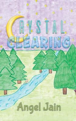 Crystal Clearing - Angel Jain