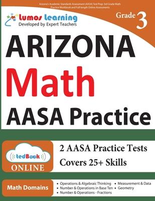 Arizona's Academic Standards Assessment (AASA) Test Prep: 3rd Grade Math Practice Workbook and Full-length Online Assessments - Lumos Learning
