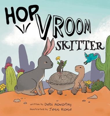 Hop, Vroom, Skitter - Debi Novotny
