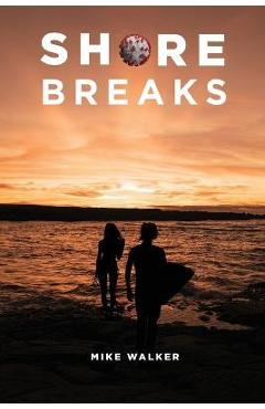 Coperta cărții 'Shore Breaks - Mike Walker'