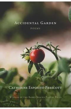 Poza produsului Accidental Garden - Catherine E. Prescott