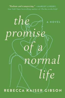 The Promise of a Normal Life - Rebecca Kaiser Gibson