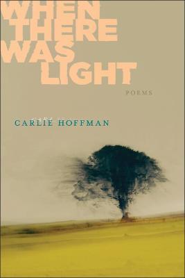 When There Was Light - Carlie Hoffman