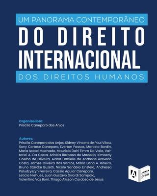 Um Panorama Contempor�neo Do Direito Internacional Dos Direitos Humanos - Priscila Caneparo Dos Anjos