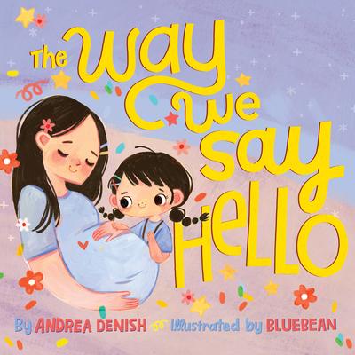 The Way We Say Hello - Andrea Denish