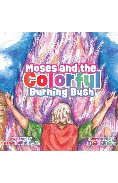Poza produsului Moses and the Colorful Burning Bush - Daniel Gauthier