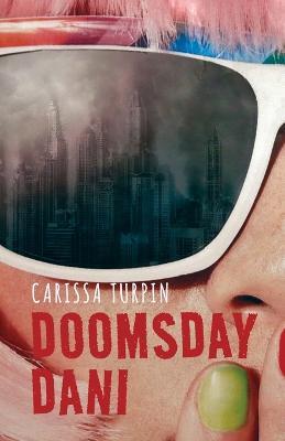 Doomsday Dani - Carissa Turpin