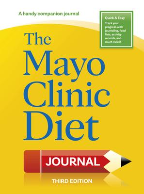 The Mayo Clinic Diet Journal, 3rd Edition - Donald D. Hensrud