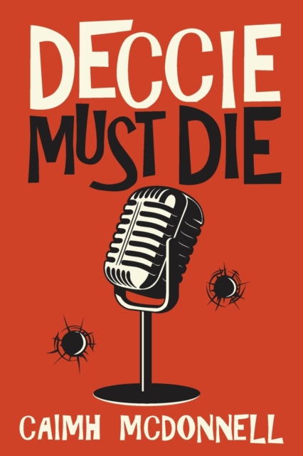 Deccie Must Die - Caimh Mcdonnell