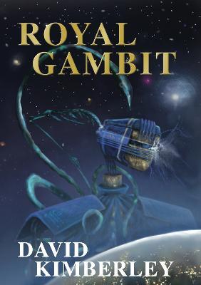 Royal Gambit: (Antecedent series book 3) - David Kimberley