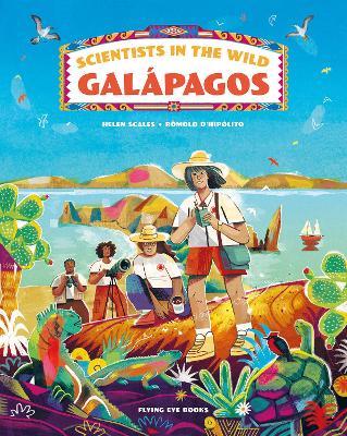 Scientists in the Wild: Galápagos - Helen Scales