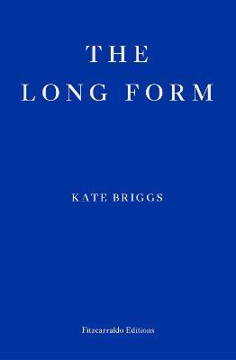 The Long Form - Kate Briggs
