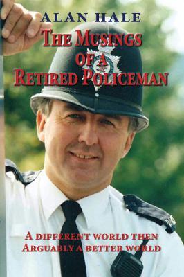 The Musings of a Retired Policeman: A different world then - arguably a better world - Alan Hale