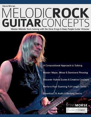 Steve Morse: Master Melodic Rock Soloing with the Dixie Dregs & Deep Purple Guitar Virtuoso - Steve Morse