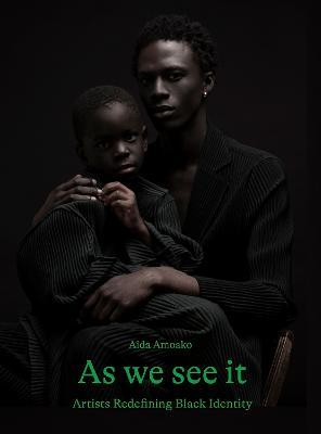 As We See It: Artists Redefining Black Identity - Aida Amoako